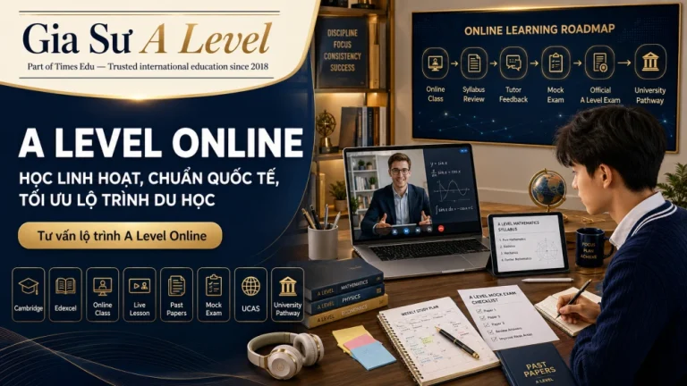 A Level Online: Hướng dẫn học trực tuyến chương trình quốc tế hiệu quả